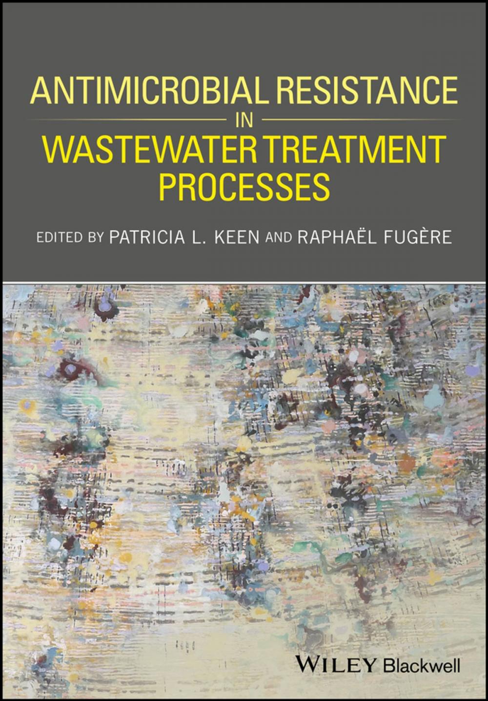 Big bigCover of Antimicrobial Resistance in Wastewater Treatment Processes