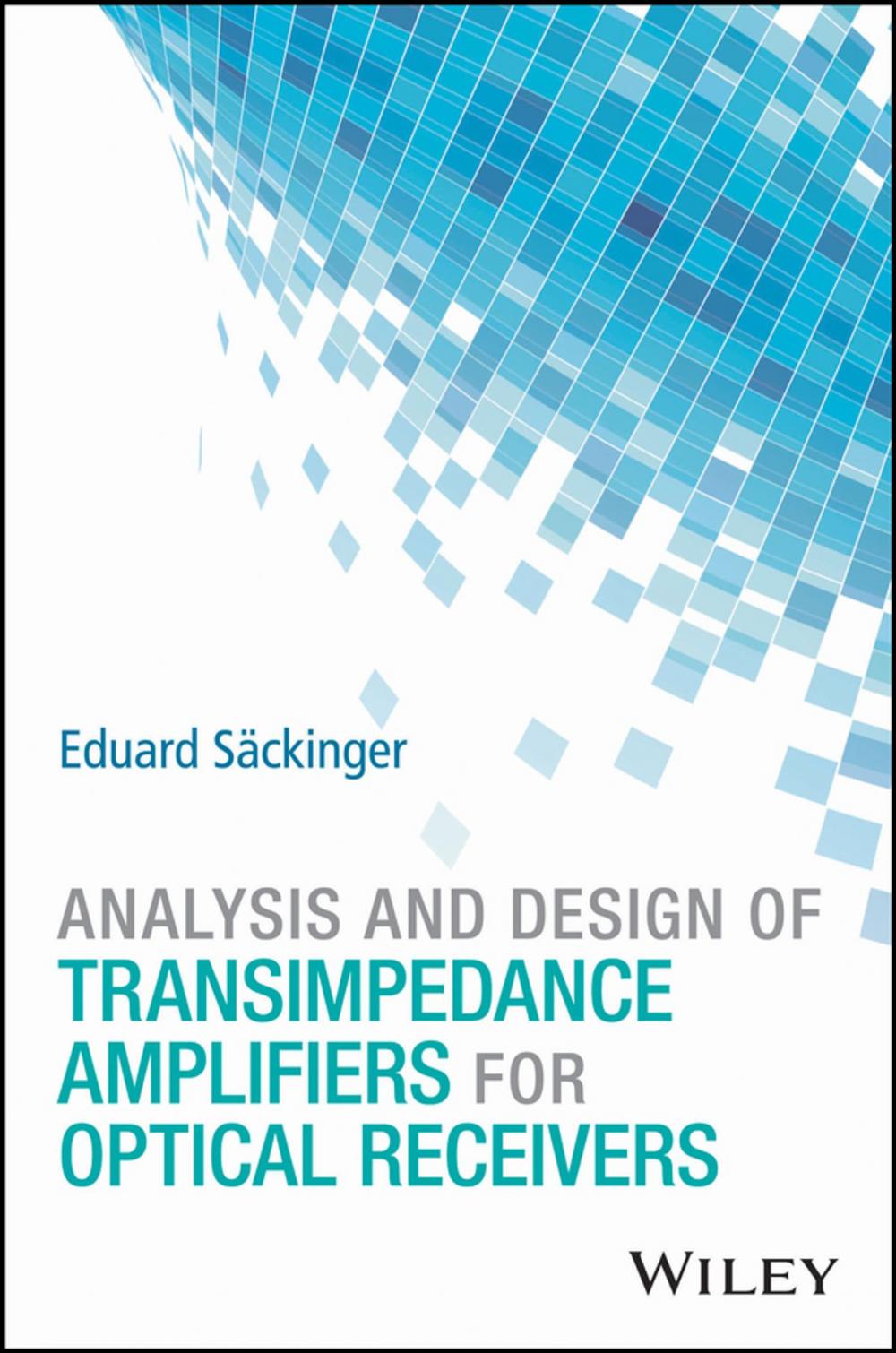 Big bigCover of Analysis and Design of Transimpedance Amplifiers for Optical Receivers