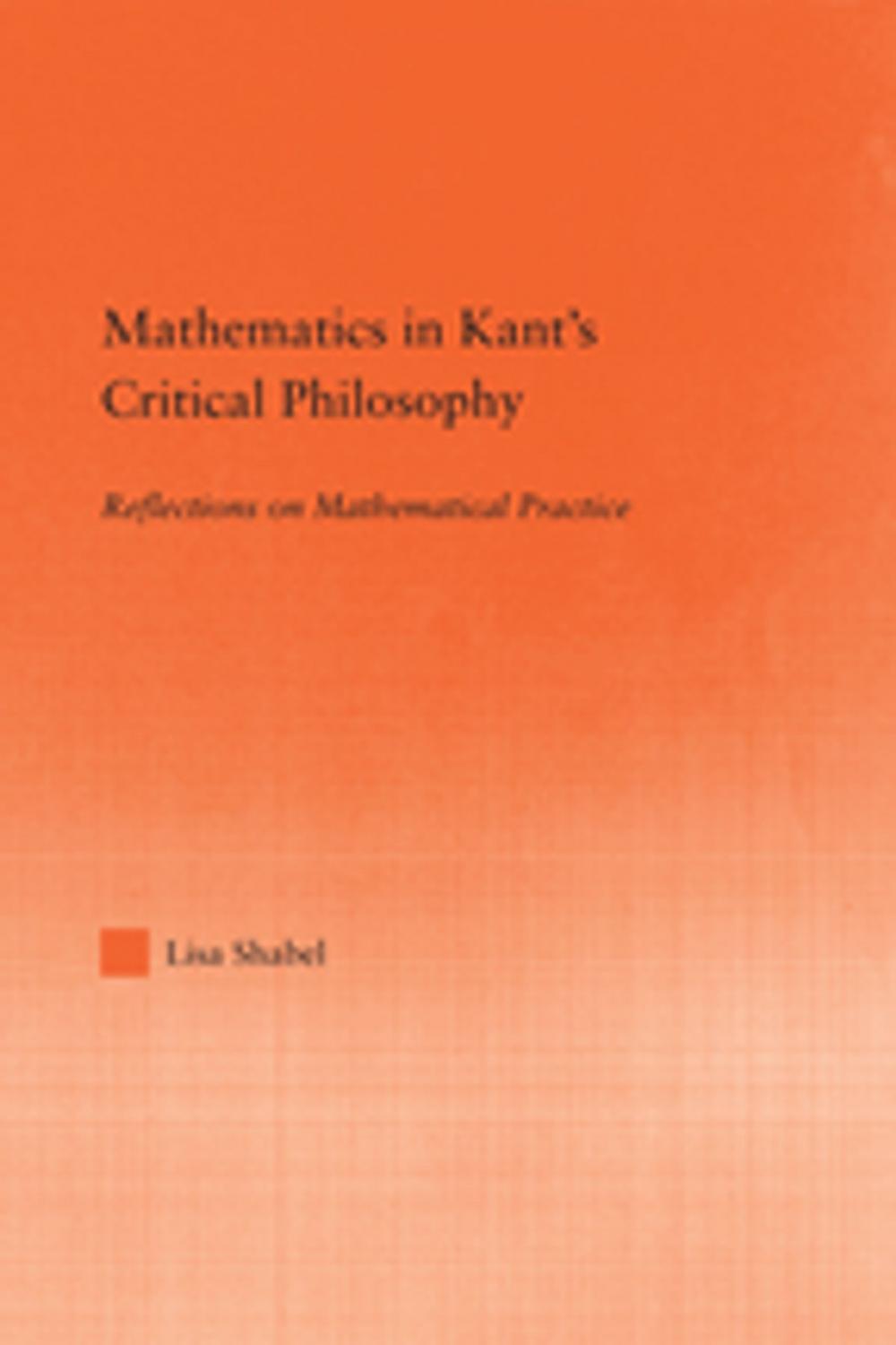 Big bigCover of Mathematics in Kant's Critical Philosophy