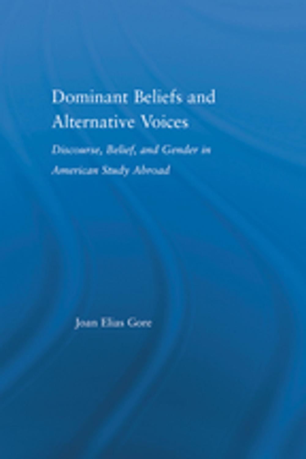 Big bigCover of Dominant Beliefs and Alternative Voices