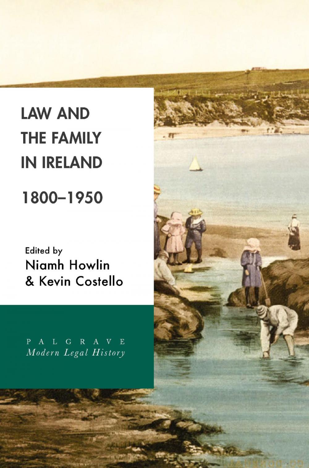 Big bigCover of Law and the Family in Ireland, 1800–1950