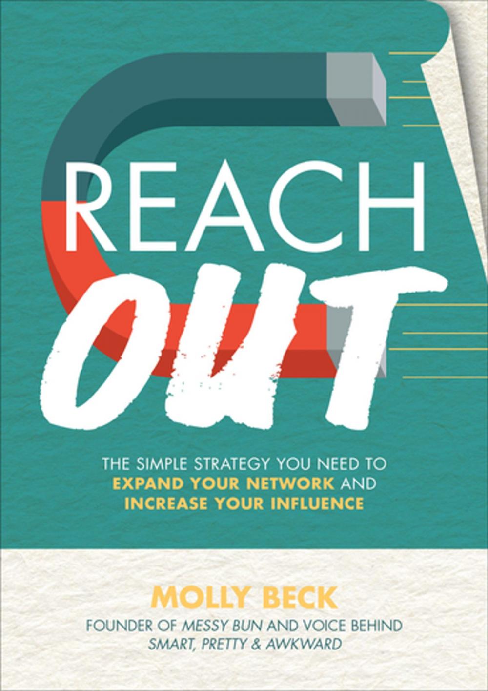 Big bigCover of Reach Out: The Simple Strategy You Need to Expand Your Network and Increase Your Influence