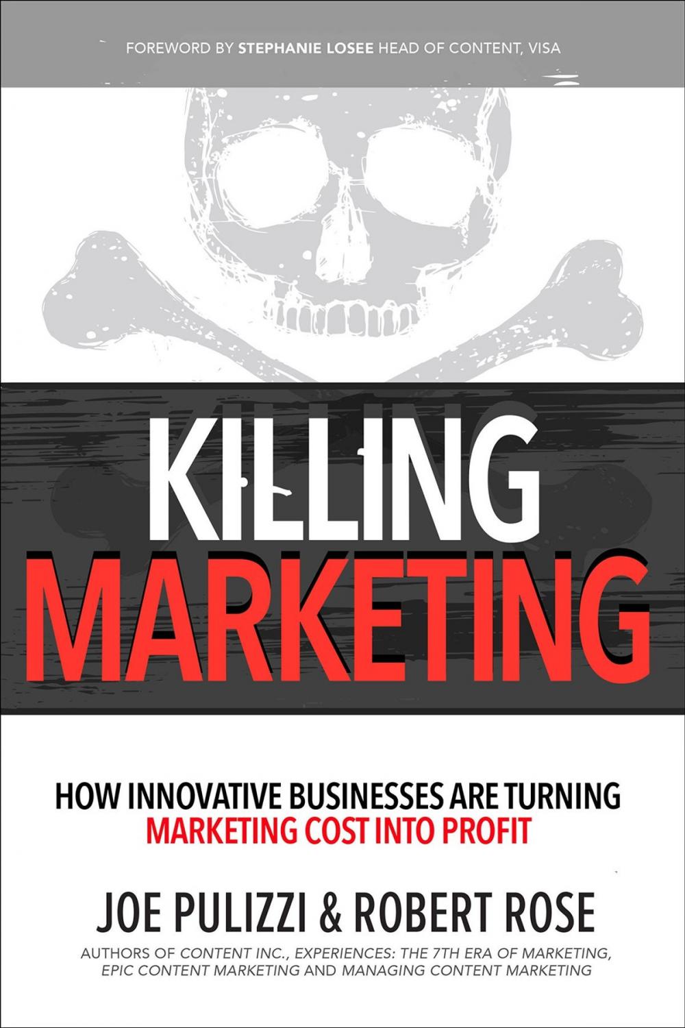 Big bigCover of Killing Marketing: How Innovative Businesses Are Turning Marketing Cost Into Profit