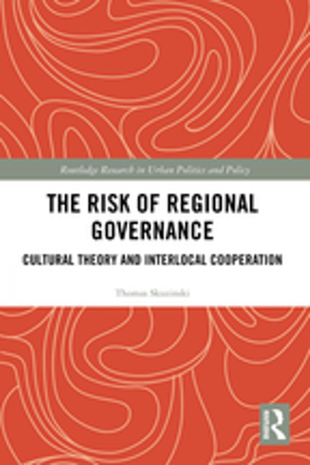 Big bigCover of The Risk of Regional Governance