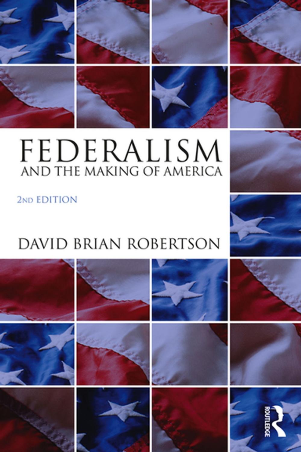 Big bigCover of Federalism and the Making of America