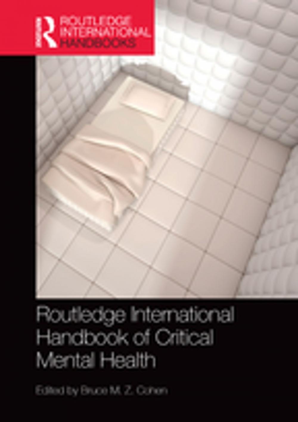 Big bigCover of Routledge International Handbook of Critical Mental Health