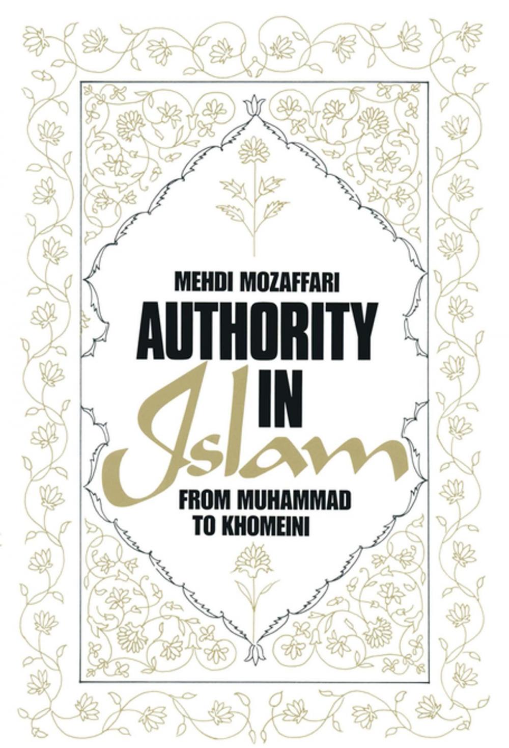 Big bigCover of Authority in Islam: From Mohammed to Khomeini