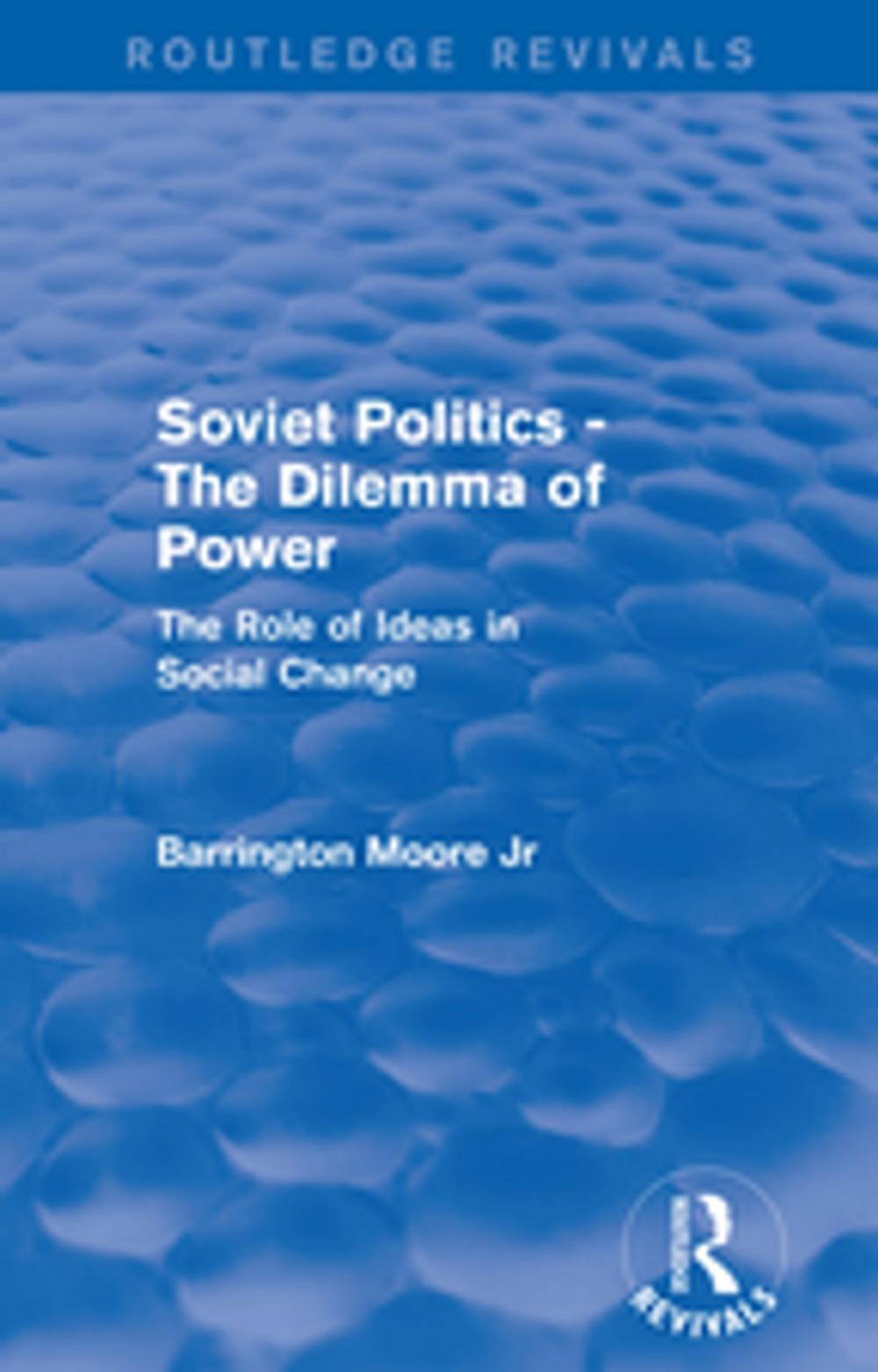 Big bigCover of Revival: Soviet Politics: The Dilemma of Power (1950)