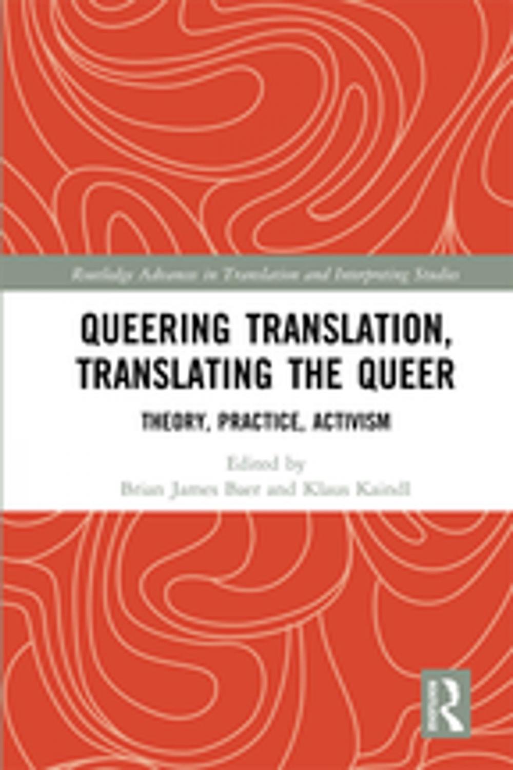 Big bigCover of Queering Translation, Translating the Queer