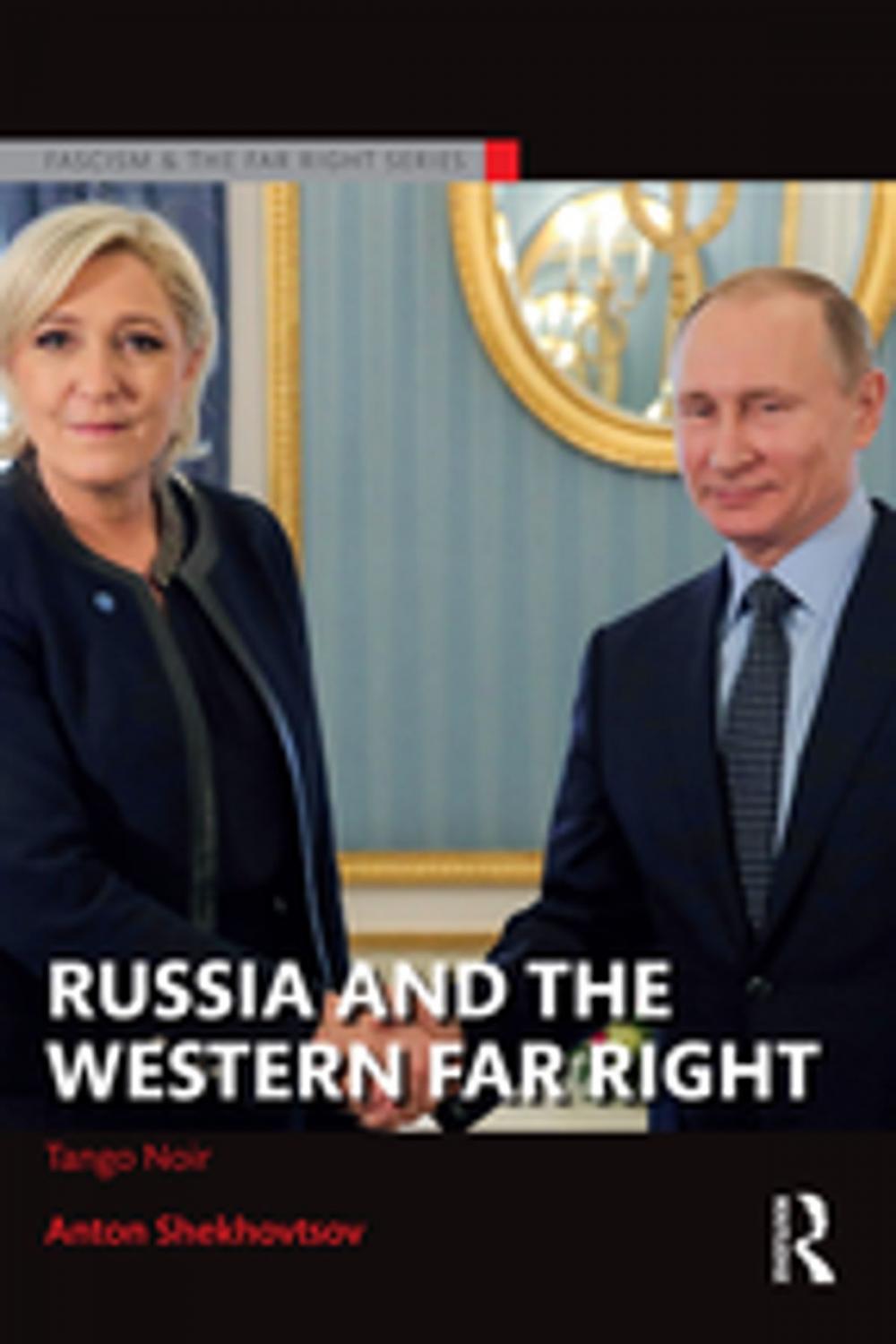 Big bigCover of Russia and the Western Far Right