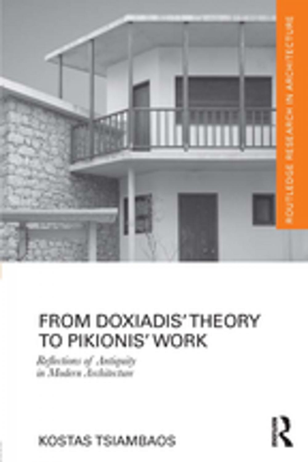 Big bigCover of From Doxiadis' Theory to Pikionis' Work