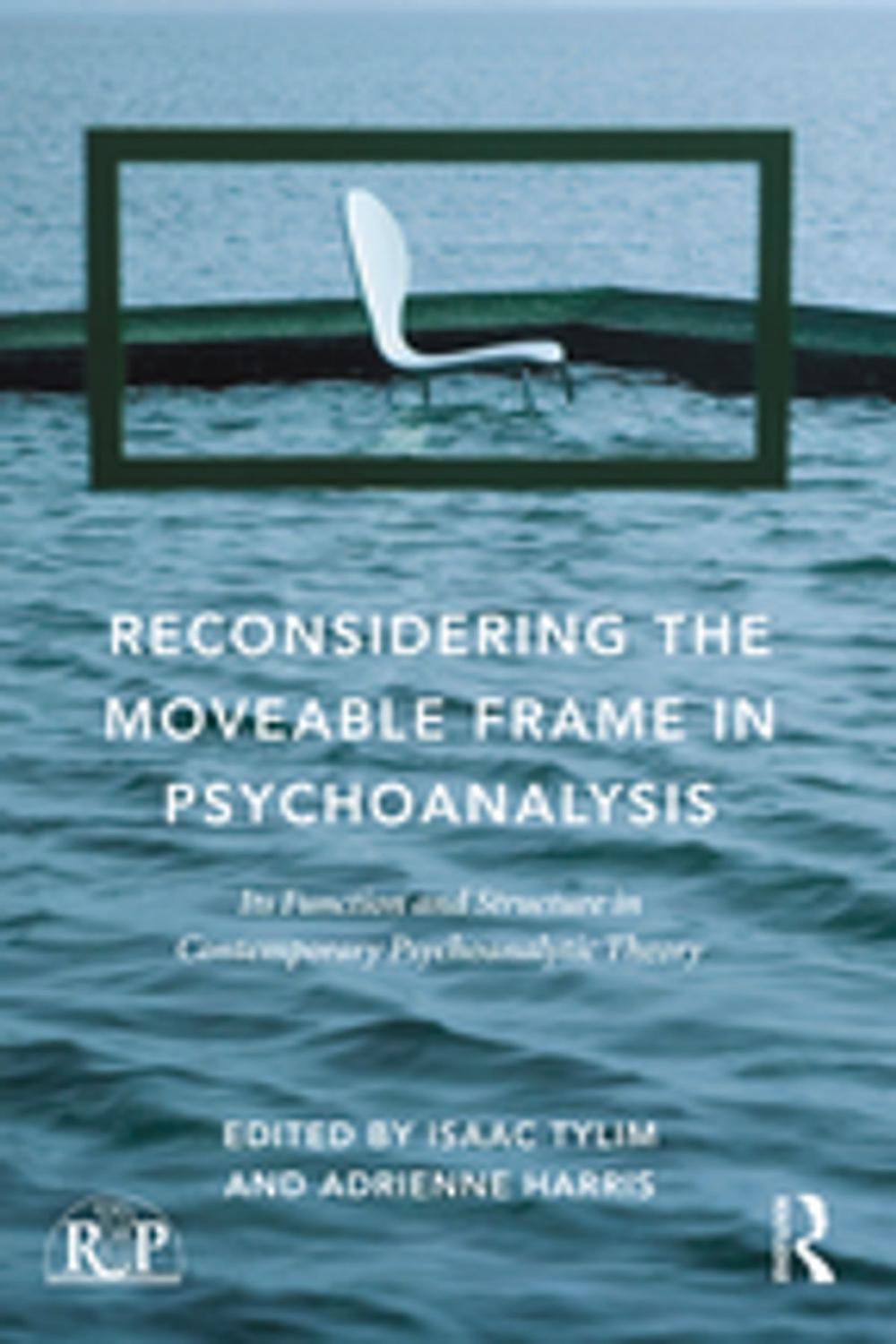 Big bigCover of Reconsidering the Moveable Frame in Psychoanalysis