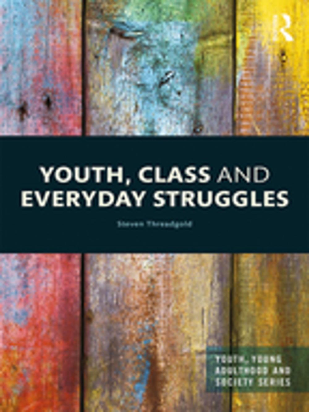 Big bigCover of Youth, Class and Everyday Struggles