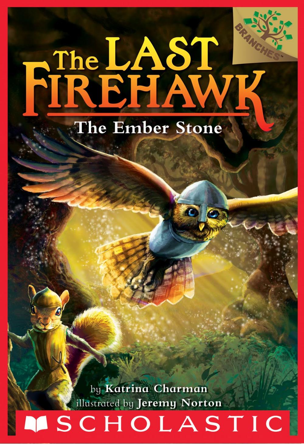 Big bigCover of The Ember Stone: A Branches Book (The Last Firehawk #1)