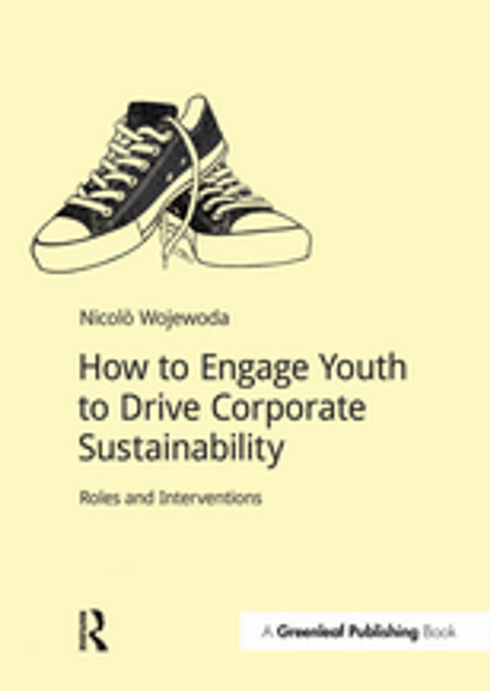 Big bigCover of How to Engage Youth to Drive Corporate Sustainability