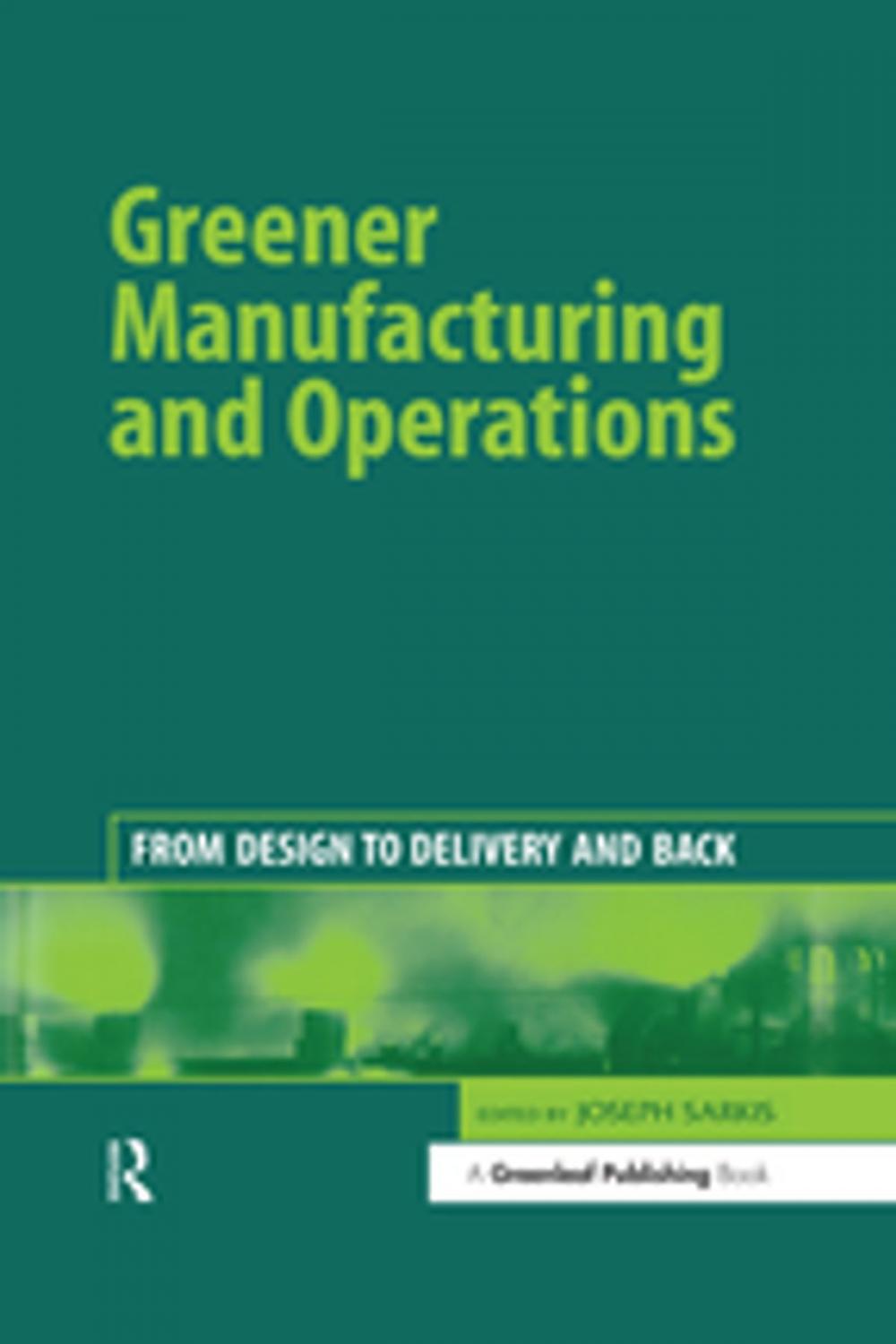 Big bigCover of Greener Manufacturing and Operations