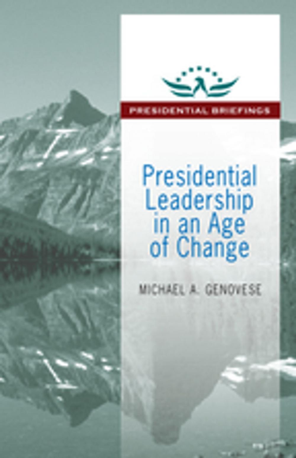 Big bigCover of Presidential Leadership in an Age of Change