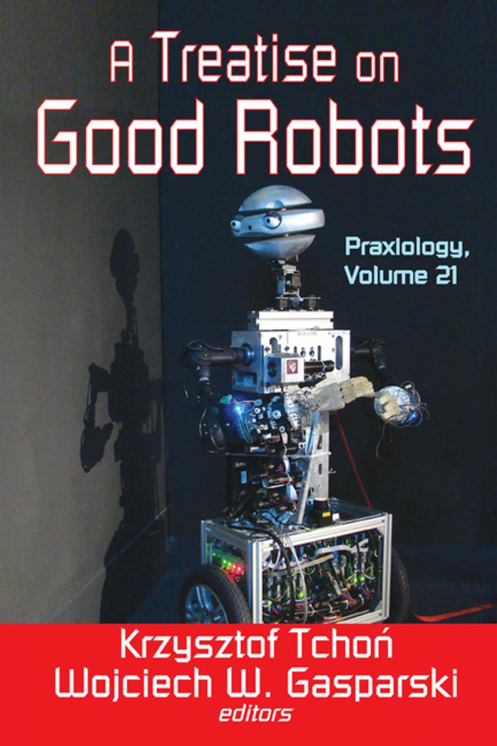 Big bigCover of A Treatise on Good Robots