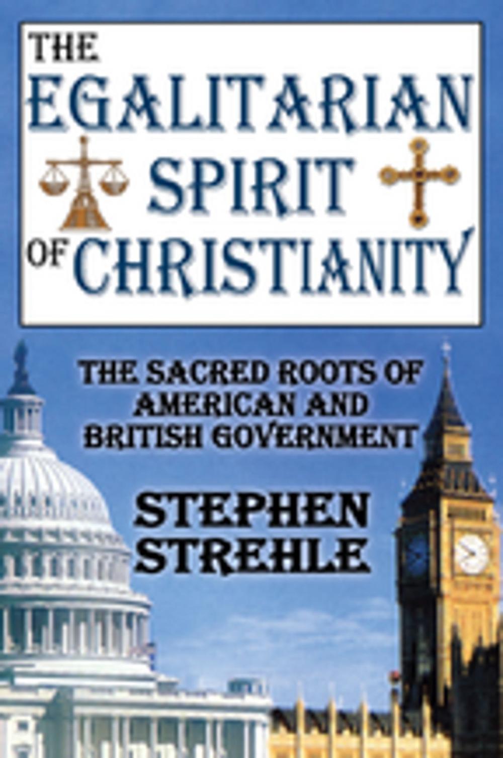 Big bigCover of The Egalitarian Spirit of Christianity