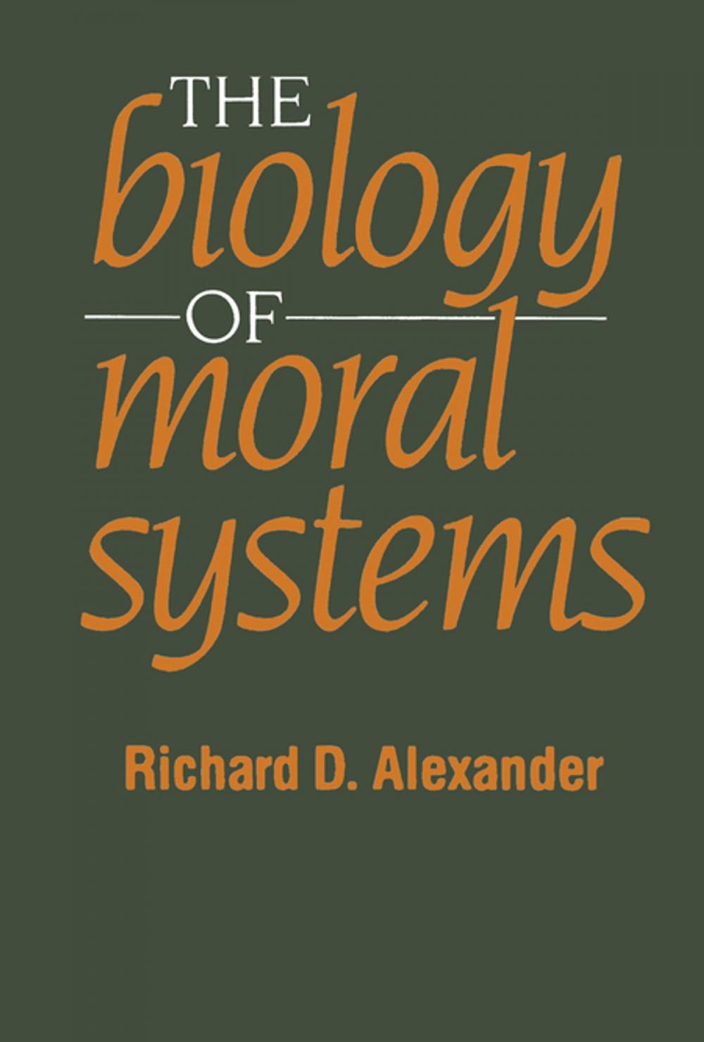 Big bigCover of The Biology of Moral Systems