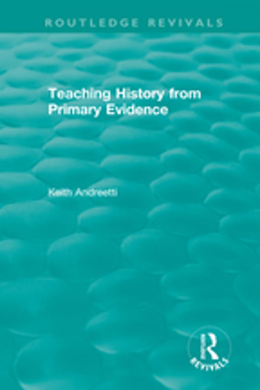 Big bigCover of Teaching History from Primary Evidence (1993)