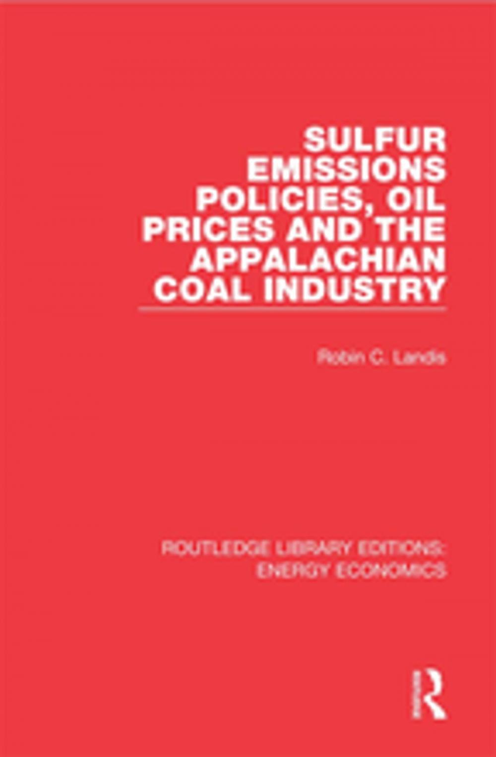 Big bigCover of Sulfur Emissions Policies, Oil Prices and the Appalachian Coal Industry