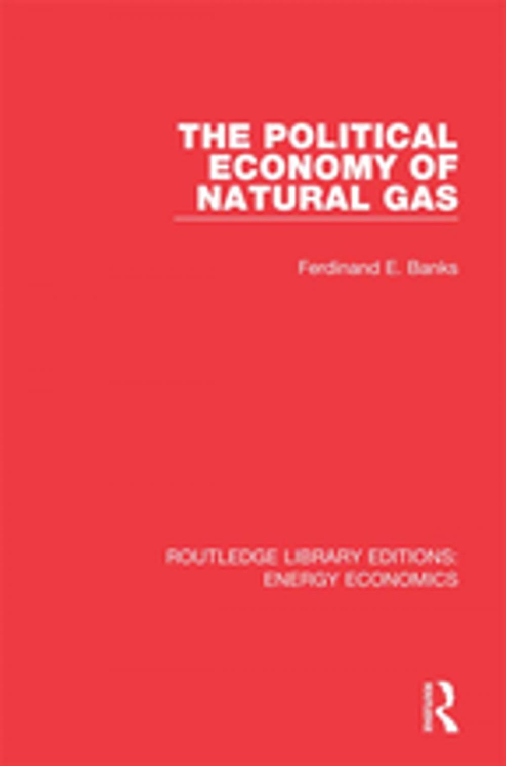 Big bigCover of The Political Economy of Natural Gas