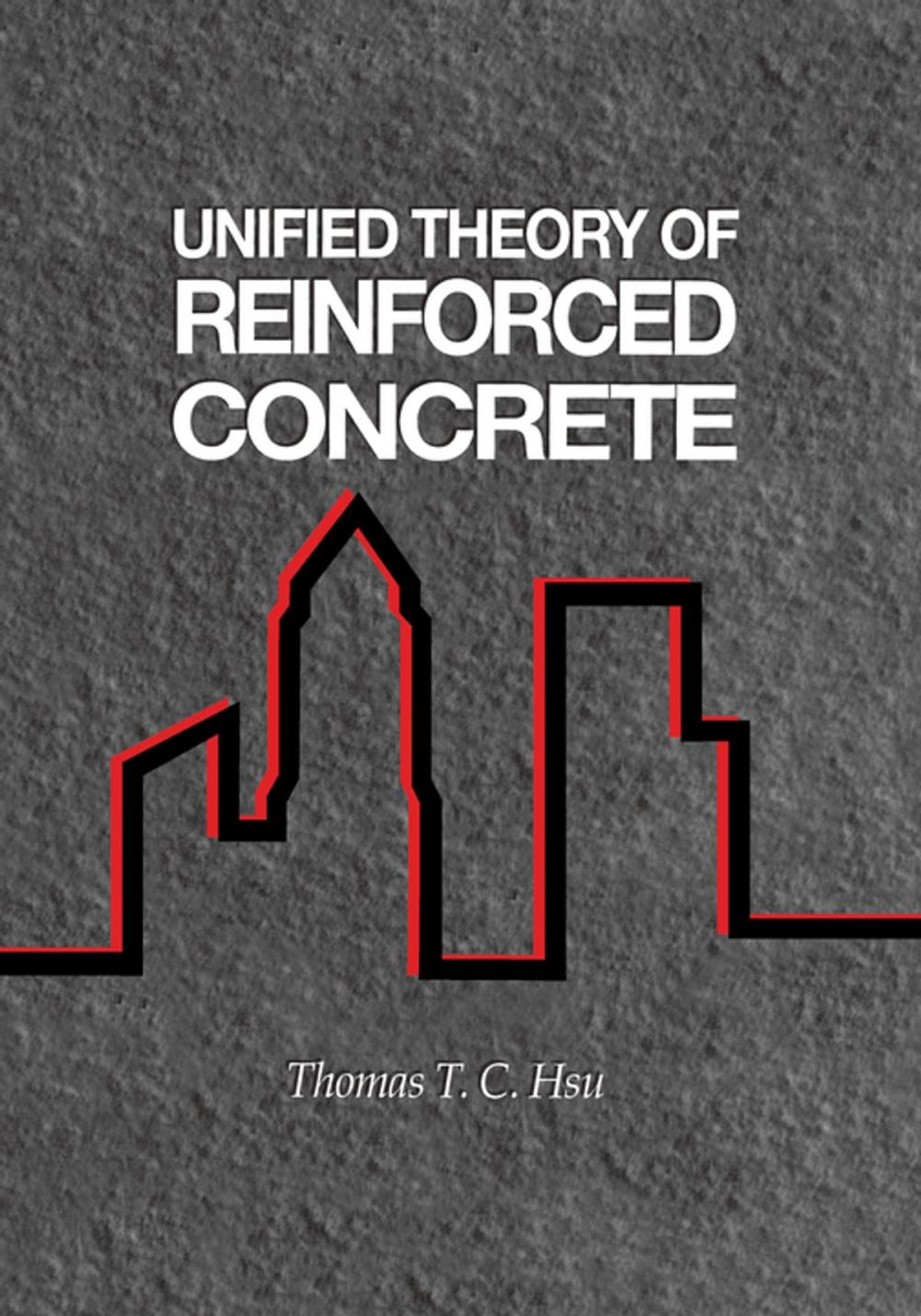 Big bigCover of Unified Theory of Reinforced Concrete