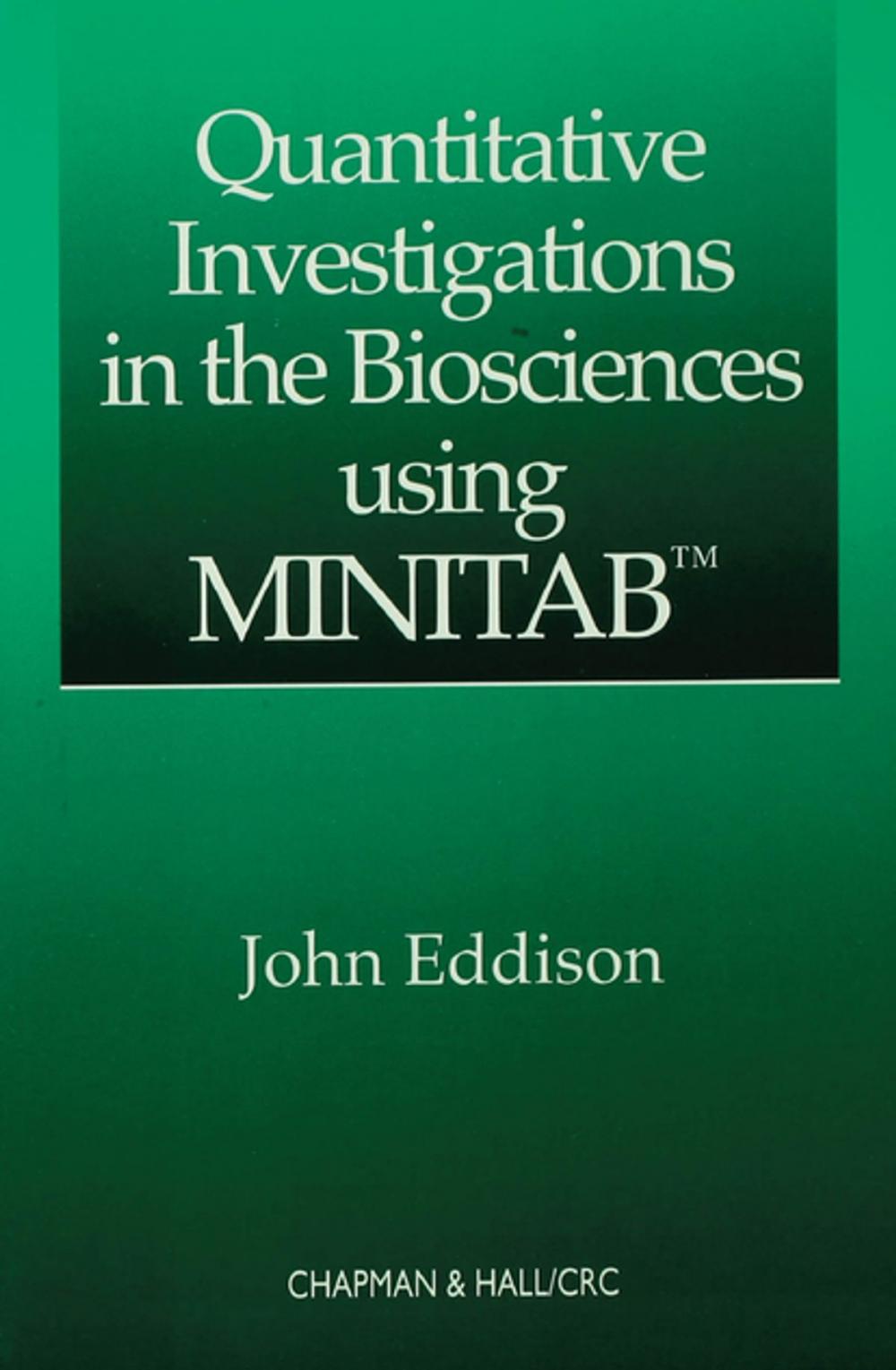 Big bigCover of Quantitative Investigations in the Biosciences using MINITAB