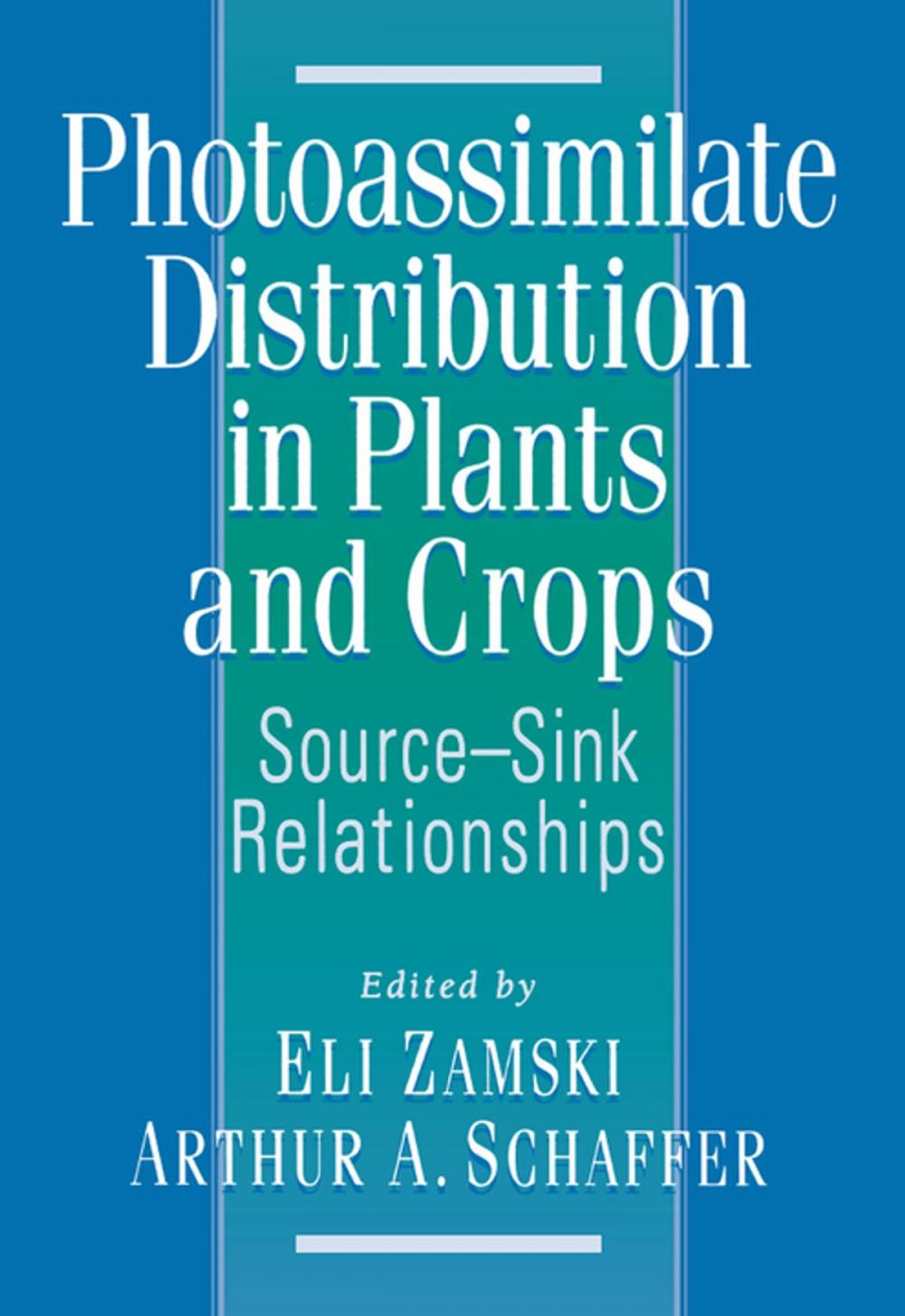 Big bigCover of Photoassimilate Distribution Plants and Crops Source-Sink Relationships