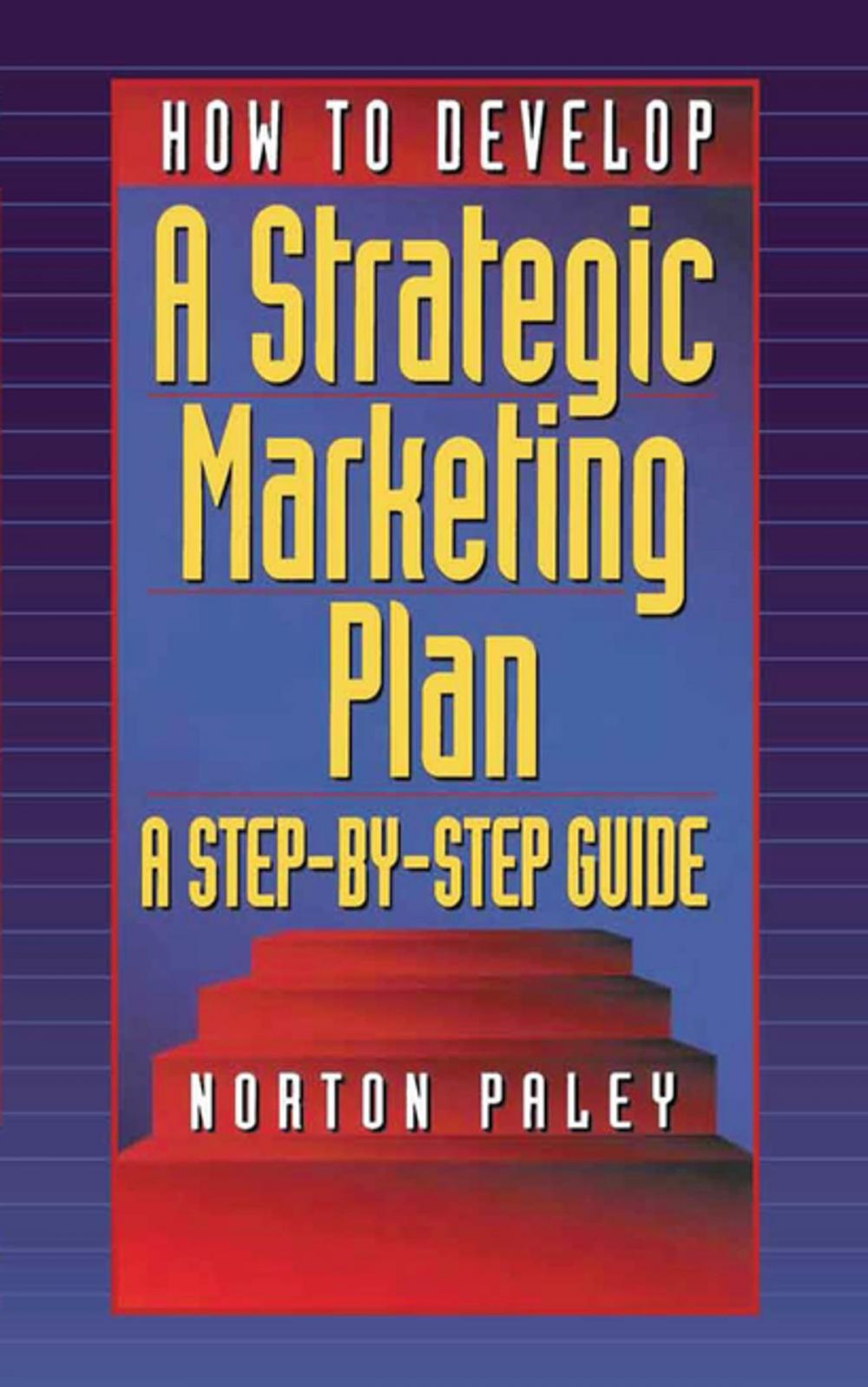 Big bigCover of How to Develop a Strategic Marketing Plan