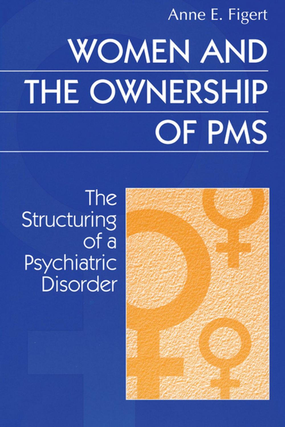 Big bigCover of Women and the Ownership of PMS