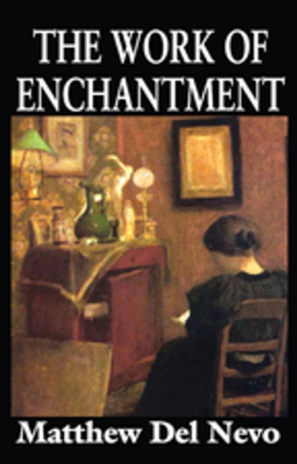 Big bigCover of The Work of Enchantment