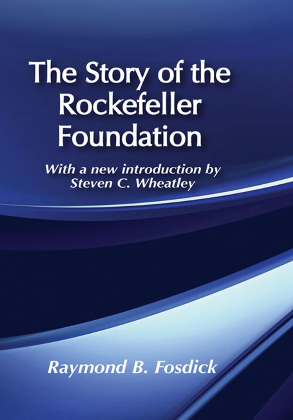 Big bigCover of The Story of the Rockefeller Foundation