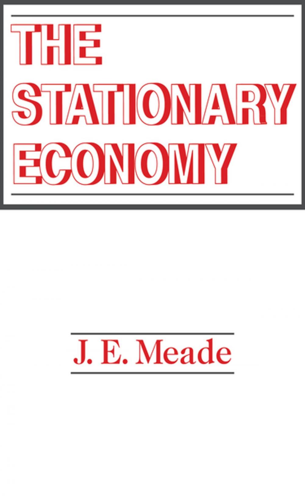 Big bigCover of The Stationary Economy