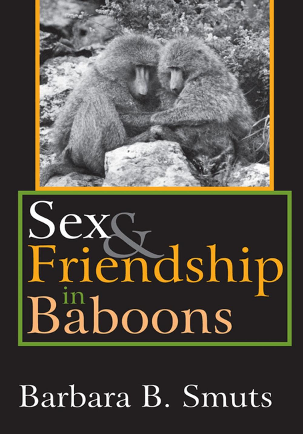 Big bigCover of Sex and Friendship in Baboons