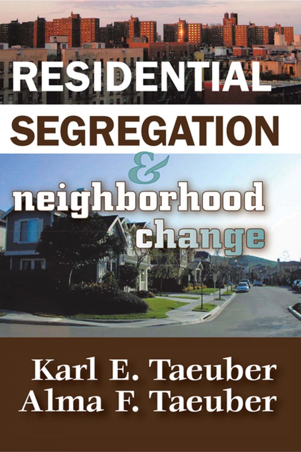 Big bigCover of Residential Segregation and Neighborhood Change