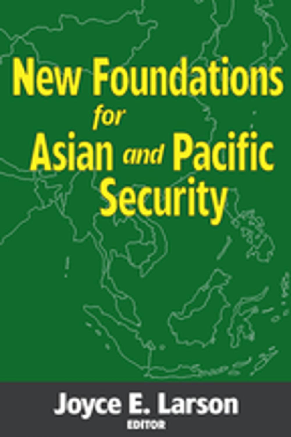 Big bigCover of New Foundations for Asian and Pacific Security