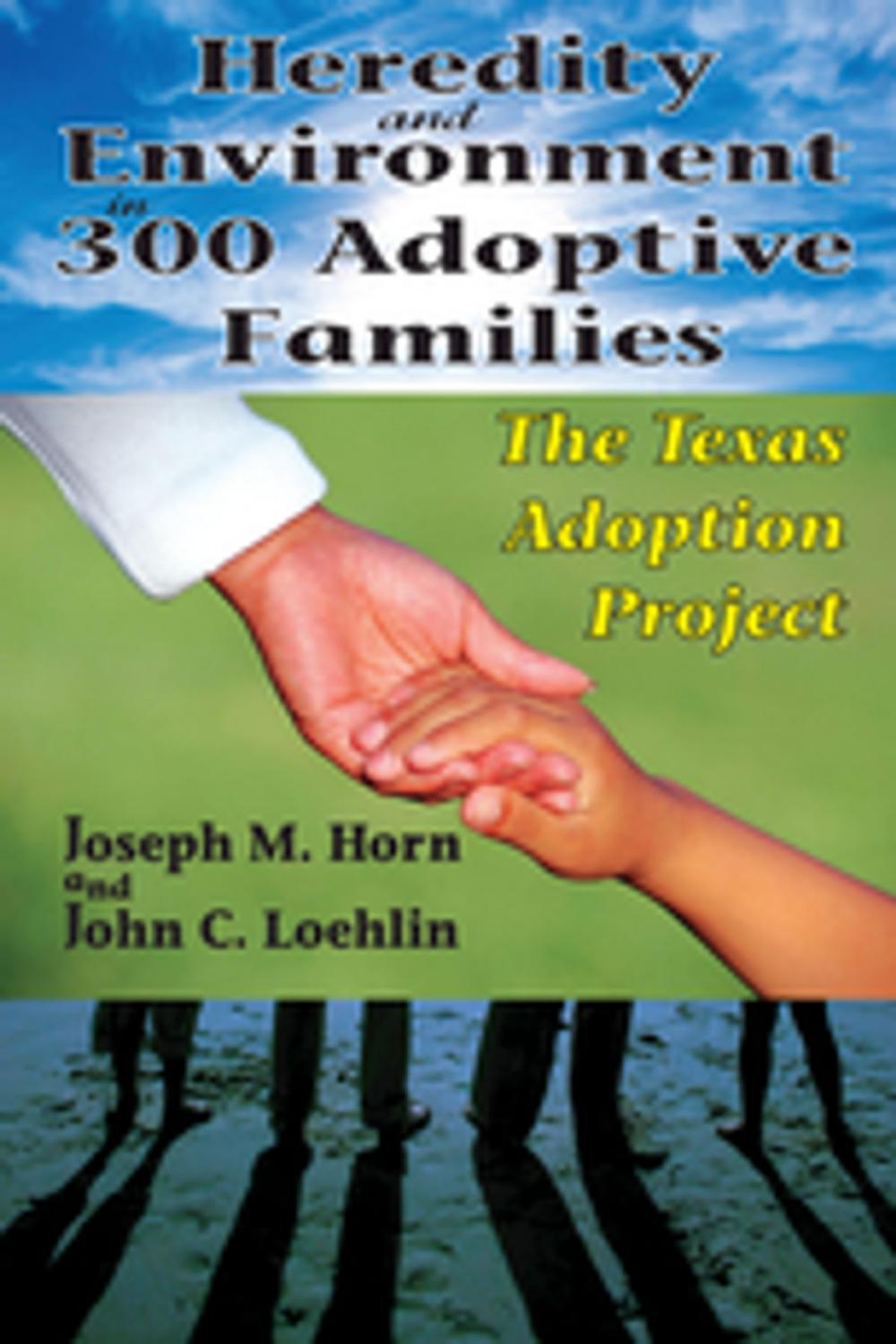 Big bigCover of Heredity and Environment in 300 Adoptive Families