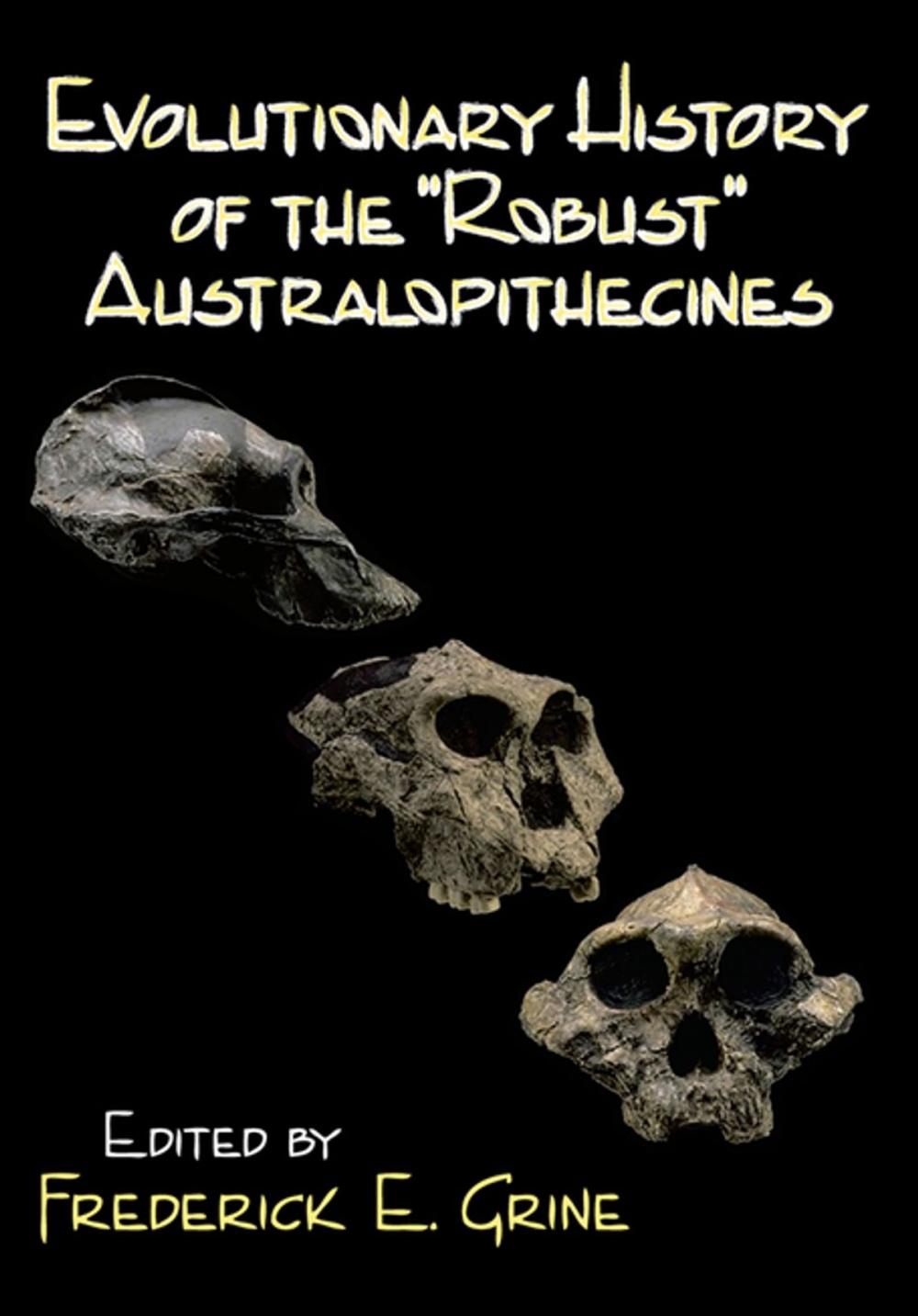 Big bigCover of Evolutionary History of the Robust Australopithecines