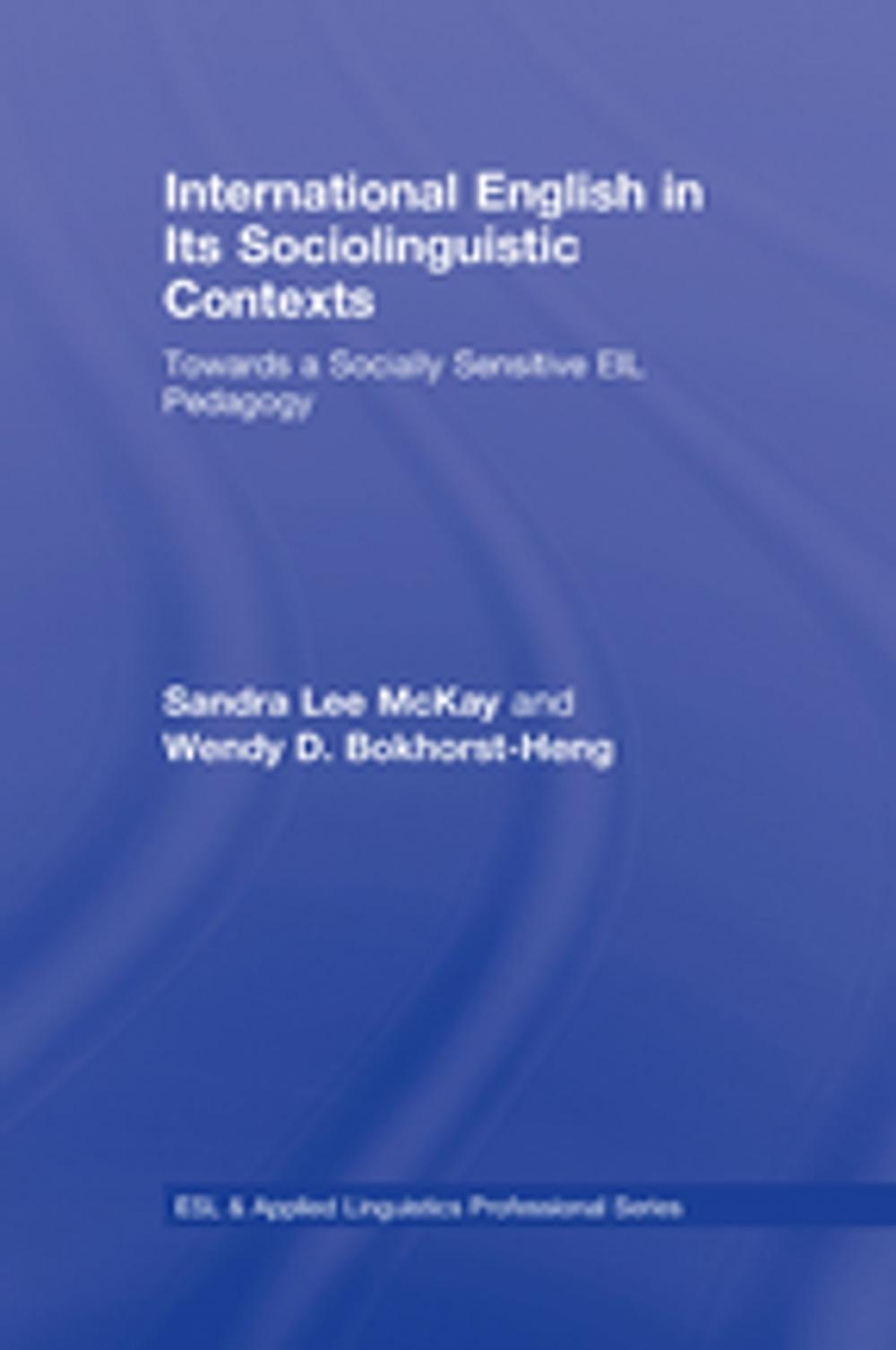 Big bigCover of International English in Its Sociolinguistic Contexts