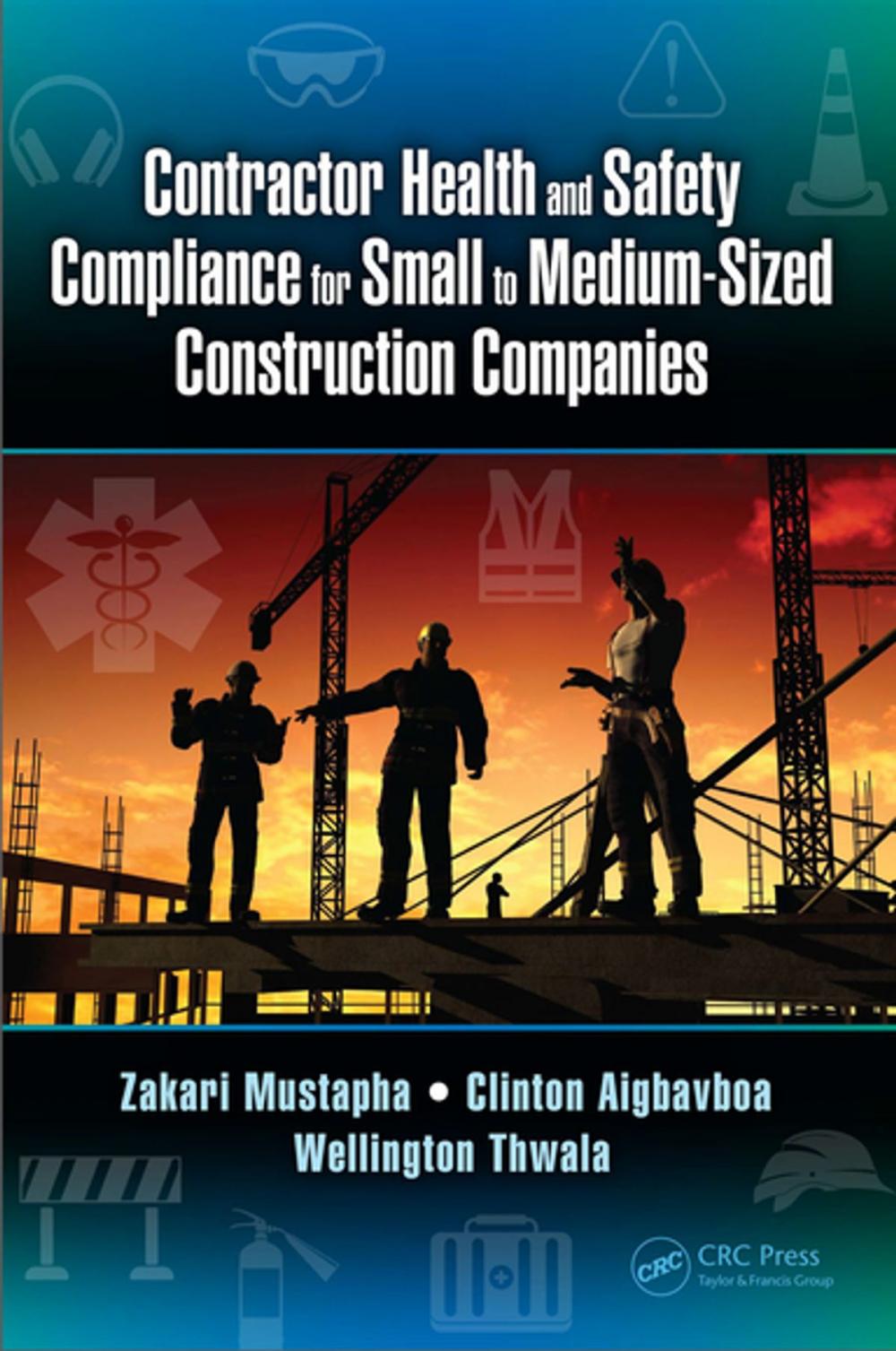 Big bigCover of Contractor Health and Safety Compliance for Small to Medium-Sized Construction Companies