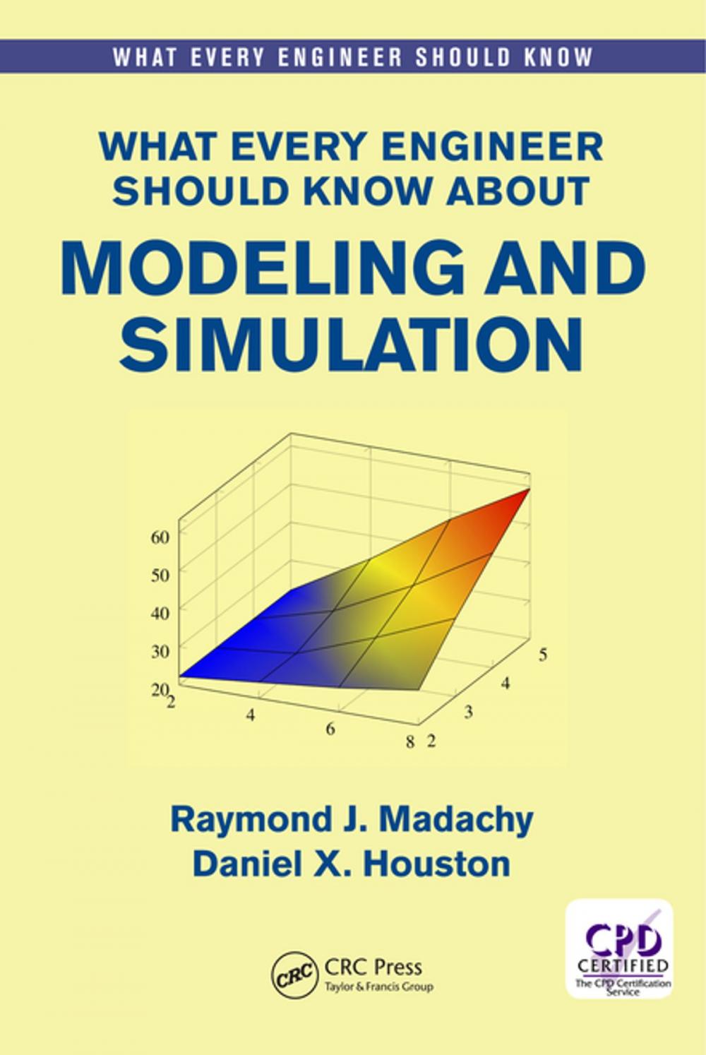 Big bigCover of What Every Engineer Should Know About Modeling and Simulation