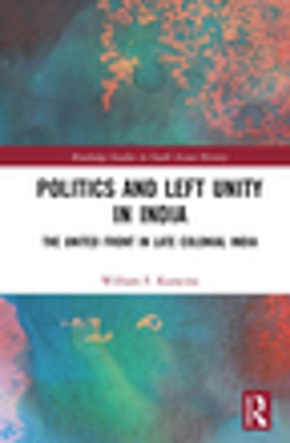 Big bigCover of Politics and Left Unity in India