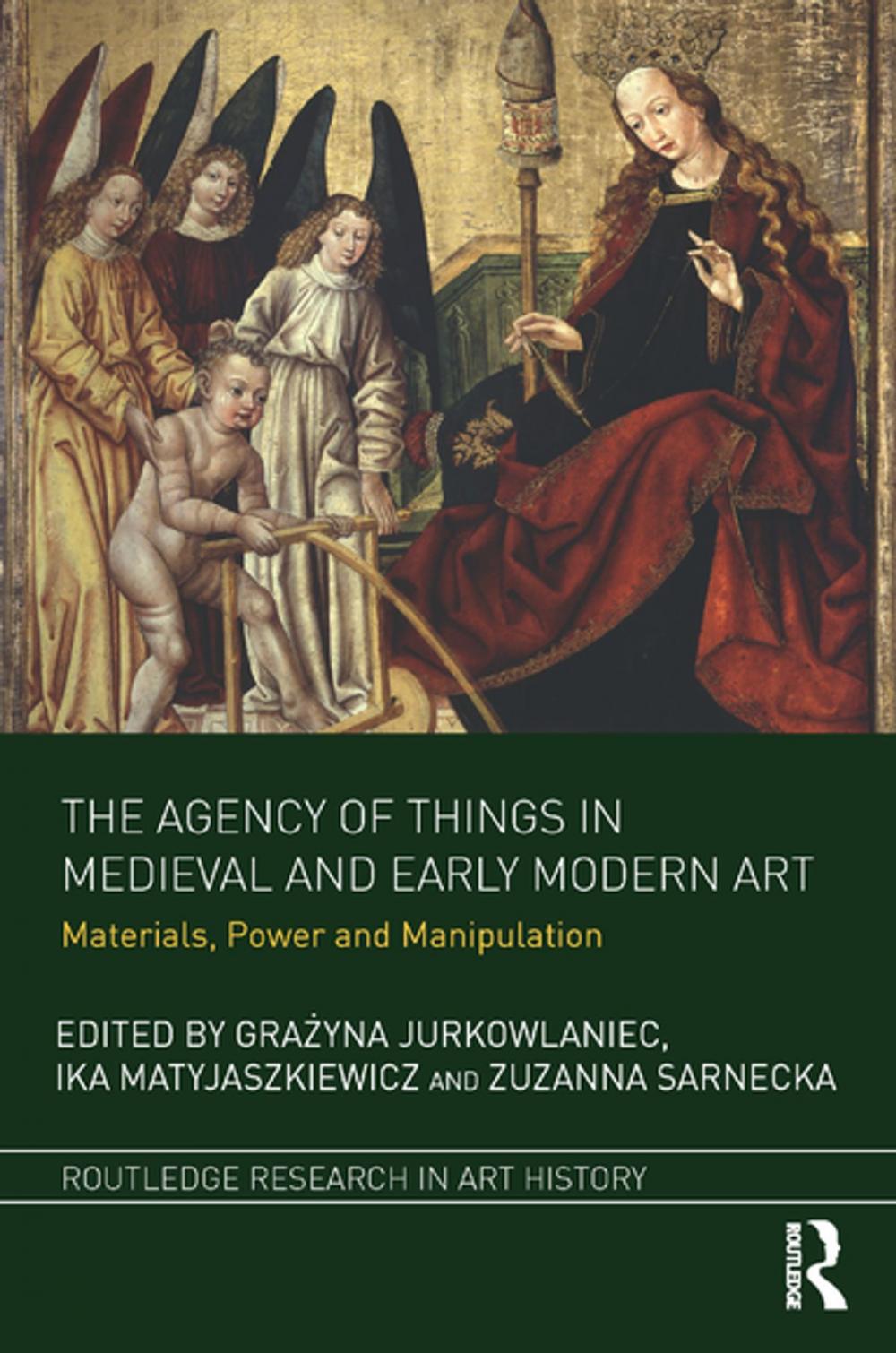 Big bigCover of The Agency of Things in Medieval and Early Modern Art