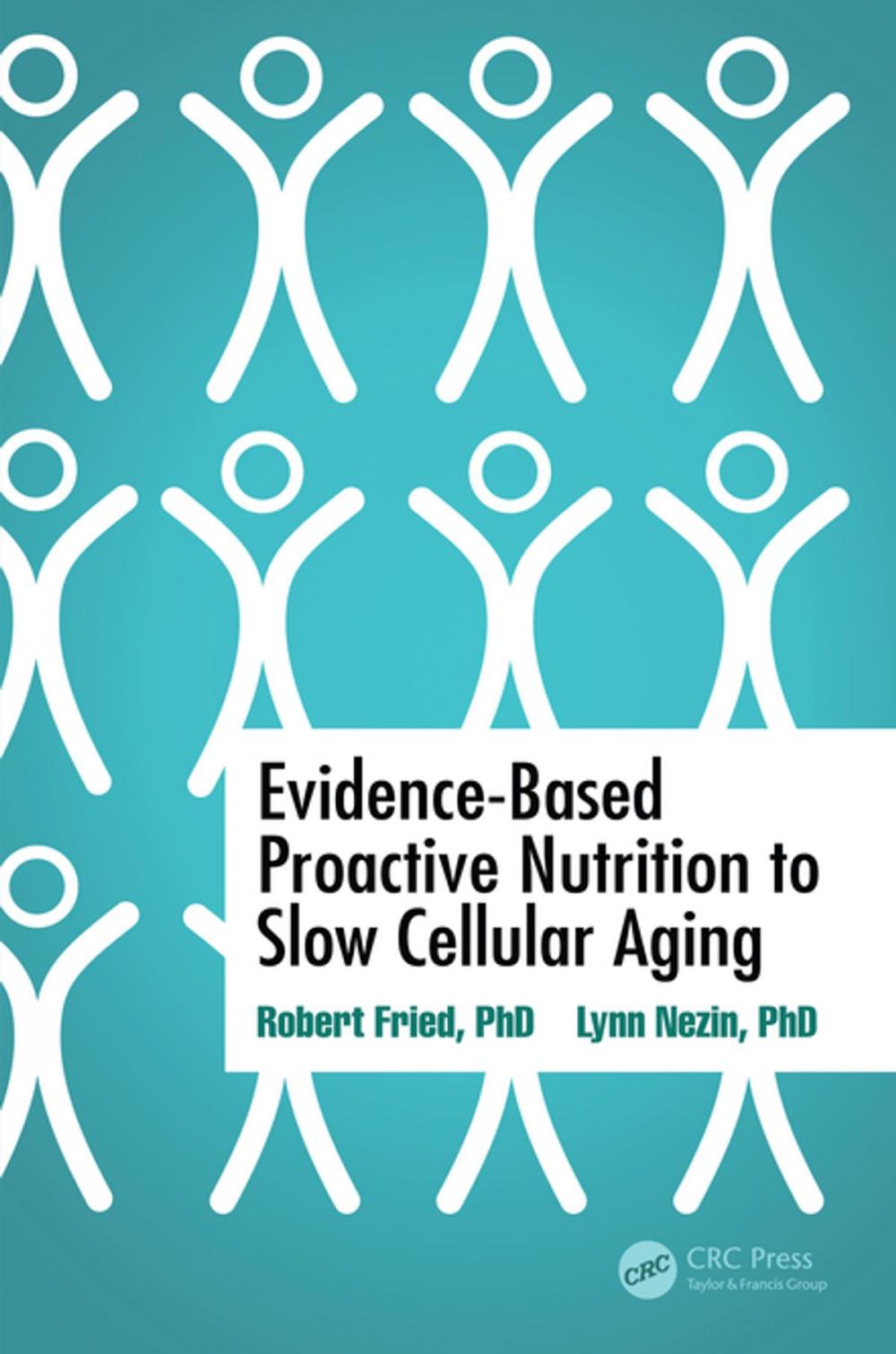 Big bigCover of Evidence-Based Proactive Nutrition to Slow Cellular Aging