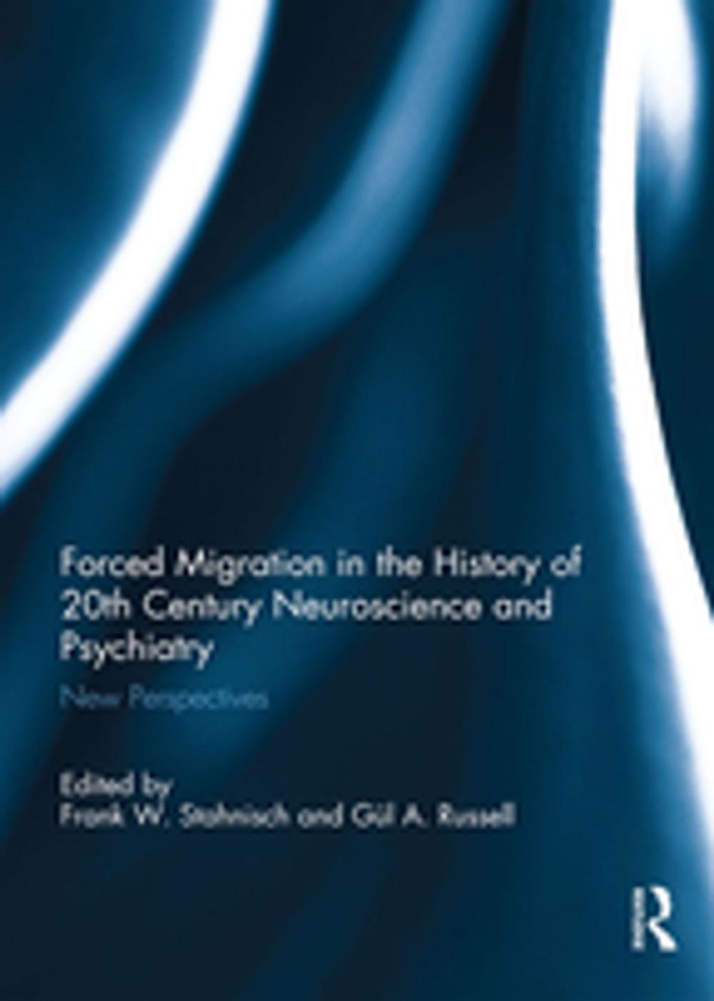 Big bigCover of Forced Migration in the History of 20th Century Neuroscience and Psychiatry