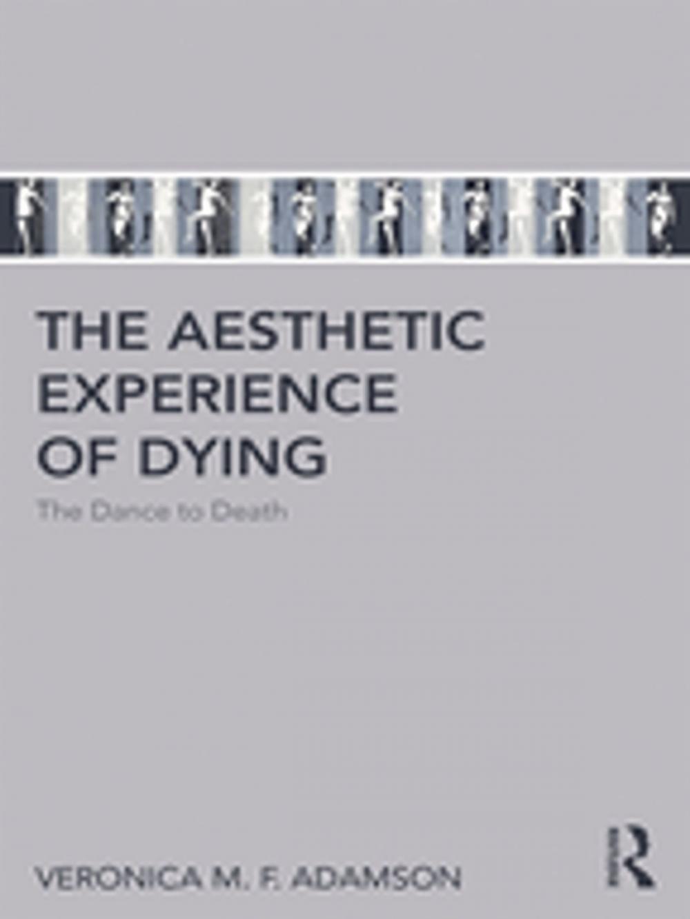 Big bigCover of The Aesthetic Experience of Dying