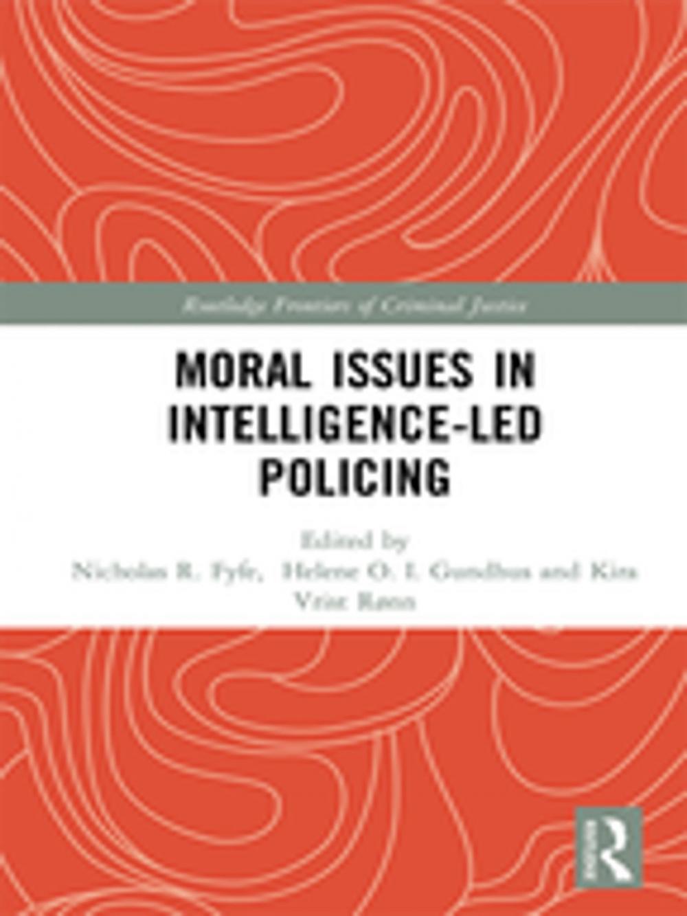 Big bigCover of Moral Issues in Intelligence-led Policing