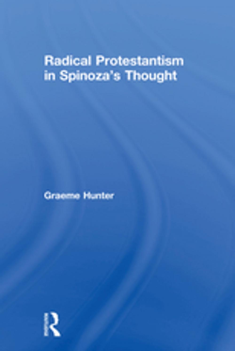 Big bigCover of Radical Protestantism in Spinoza's Thought